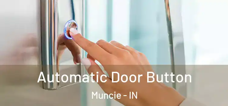  Automatic Door Button Muncie - IN