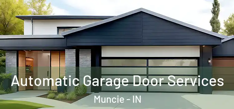  Automatic Garage Door Services Muncie - IN