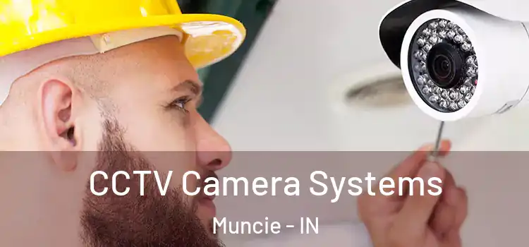  CCTV Camera Systems Muncie - IN