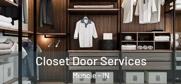 Closet Door Services Muncie - IN