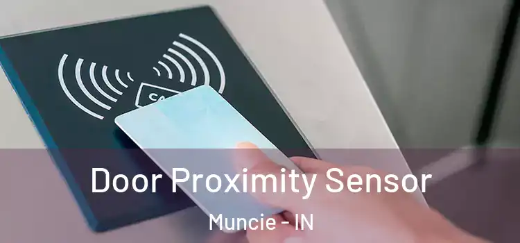 Door Proximity Sensor Muncie - IN