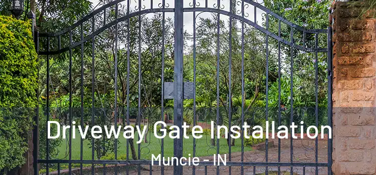  Driveway Gate Installation Muncie - IN