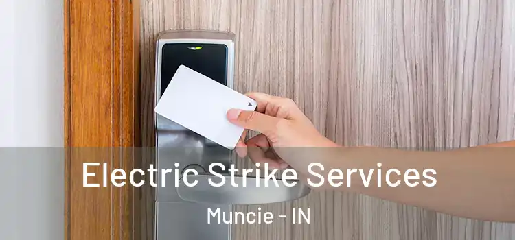 Electric Strike Services Muncie - IN