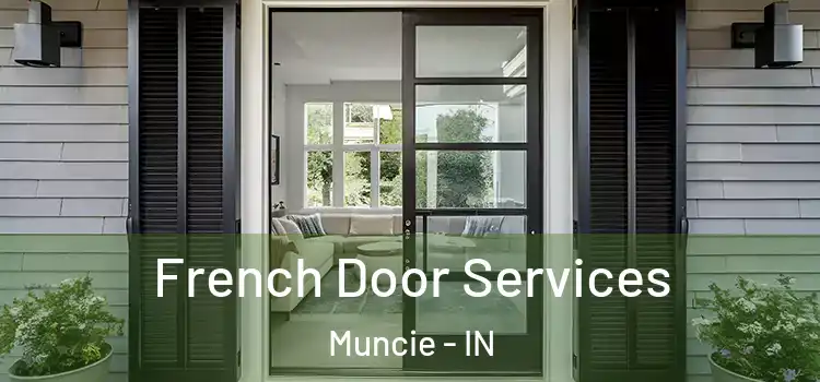  French Door Services Muncie - IN