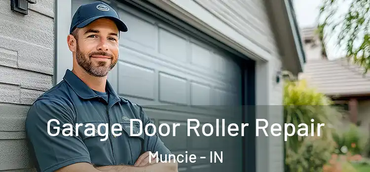  Garage Door Roller Repair Muncie - IN