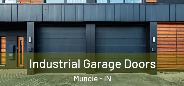  Industrial Garage Doors Muncie - IN