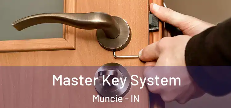  Master Key System Muncie - IN