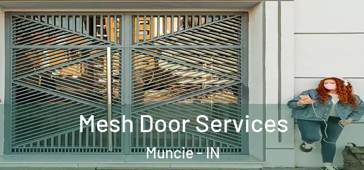 Mesh Door Services Muncie - IN