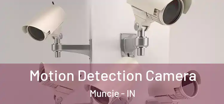  Motion Detection Camera Muncie - IN