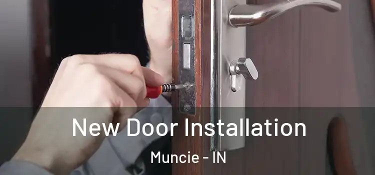 New Door Installation Muncie - IN