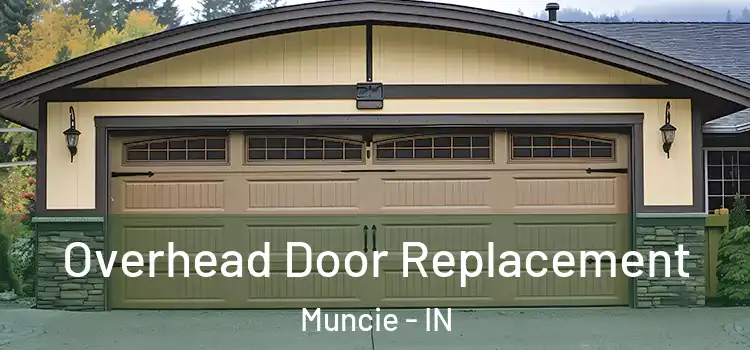  Overhead Door Replacement Muncie - IN