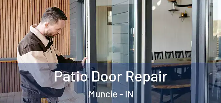  Patio Door Repair Muncie - IN