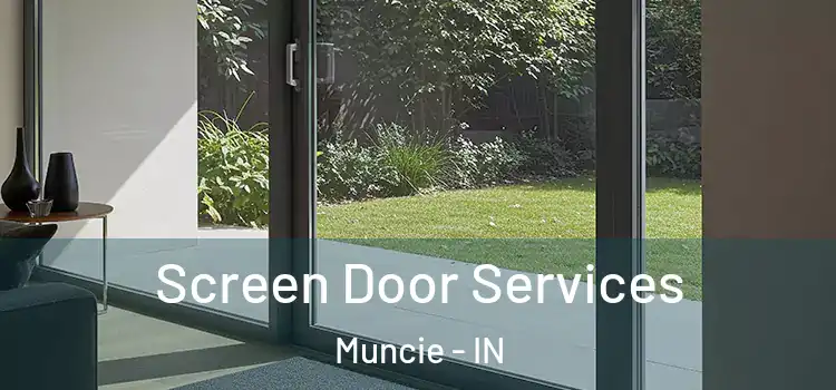 Screen Door Services Muncie - IN