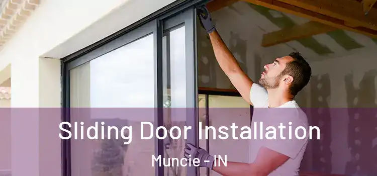 Sliding Door Installation Muncie - IN