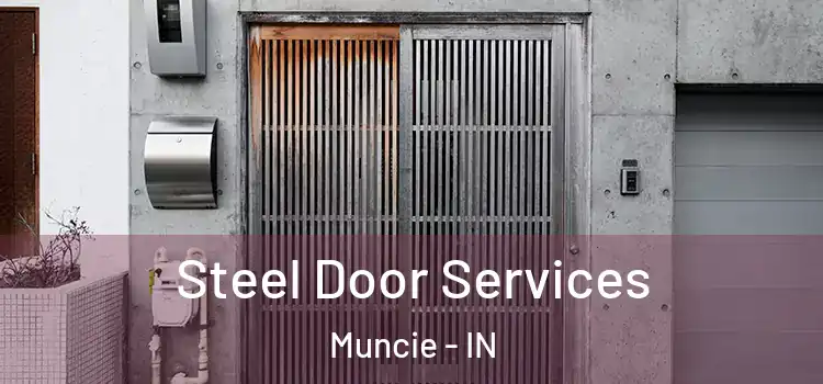  Steel Door Services Muncie - IN